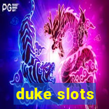 duke slots